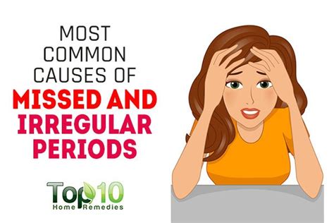 10 Most Common Causes Of Missed And Irregular Periods Top 10 Home