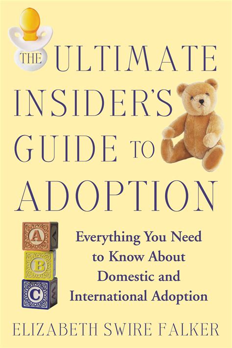 The Ultimate Insider's Guide to Adoption by Elizabeth Swire Falker