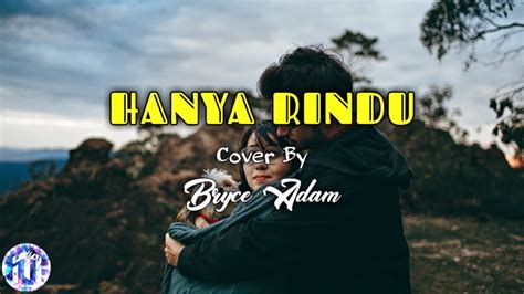 🎵[lirik Lagu] Andmesh Kamaleng Hanya Rindu Cover By Bryce Adam Youtube
