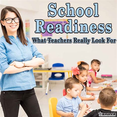 School Readiness What Teachers Really Look For Skillz World Wide