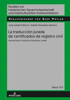 La Traducci N Jurada De Certificados De Registro Civil Manual Para El Traductor Int Rprete