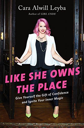 Like She Owns The Place Give Yourself The Gift Of Confidence And