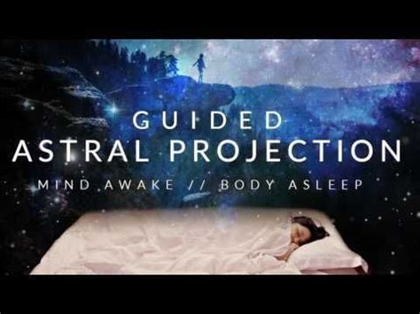 Guided Meditation For Astral Projection And Out Of Body Experiences