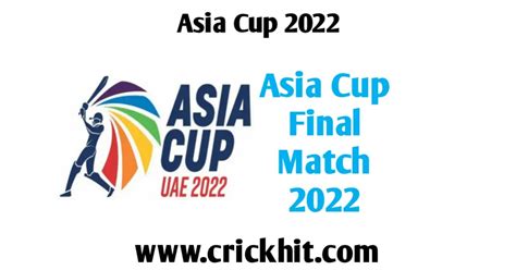 Asia Cup Final Match 2022 Date Schedule Venue Time Live Telecast