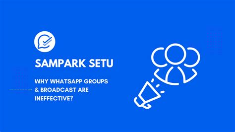 Why Whatsapp Groups And Broadcast Are Ineffective
