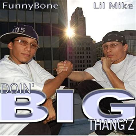 Doin Big Thangz By Lil Mike And Funny Bone On Amazon Music