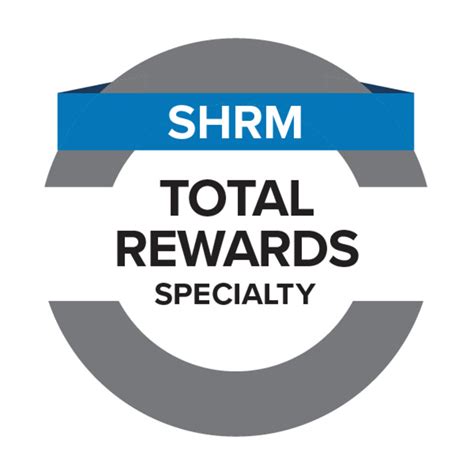 Shrm Total Rewards Specialty Credential