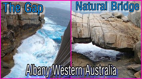 The Gap And Natural Bridge Albany Western Australia Youtube