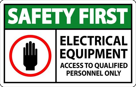 Safety First Sign Electrical Equipment Authorized Personnel Only