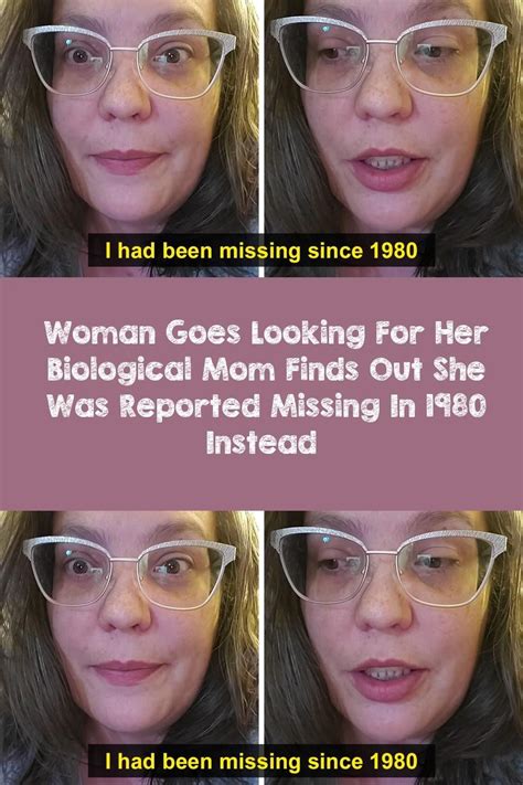 the woman is looking for her biological mom finds out she was reported missing in 1960