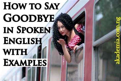 How To Say Goodbye In Spoken English With Examples Akademia