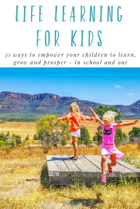 31 Ways To Empower Your Children To Learn Grow And Prosper In And