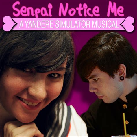 Senpai Notice Me A Yandere Simulator Musical Feat SparrowRayne Single De Random