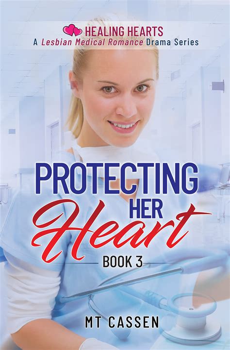 Protecting Her Heart (Healing Hearts Book 3) by M.T. Cassen | Goodreads