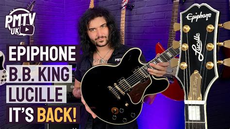 the epiphone lucille is back in all it s glory b b king s stunning signature guitar youtube