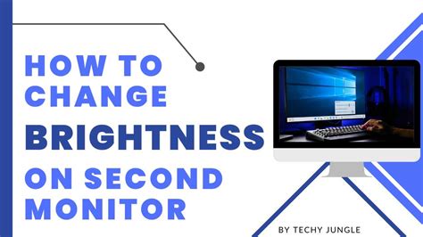 How To Change Brightness On Second Monitor On Windows 10 Techy Jungle