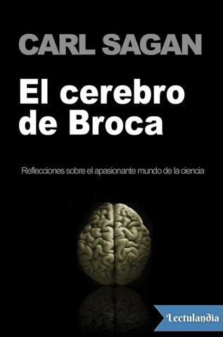 Sigue el enlace y descárgalo gratis: El cerebro de Broca | Carl Sagan | Descargar epub y pdf ...