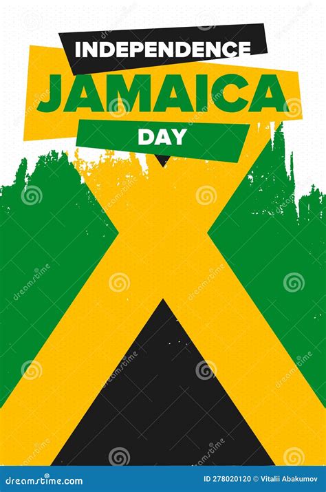 Jamaica Independence Day Independence Of Jamaica Holidayy Of Freedom Celebrated In August 6