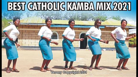 Best Catholic Kamba Mix 2021 Youtube
