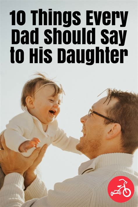 15 Things Every Daughter Needs To Hear From Her Dad Father Daughter