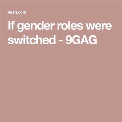 If gender roles were switched | Gender roles, Gender, Best ...