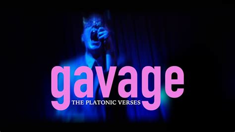 Gavage The Platonicverses Youtube