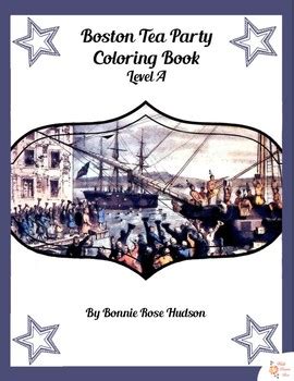 Boston Tea Party Coloring Book-Level A by WriteBonnieRose | TpT