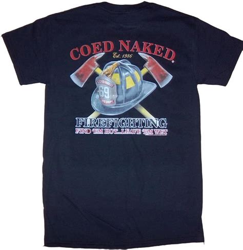 Coed Naked Firefighter T Shirt Black Firefighting Shirts Clothing Shoes And Jewelry