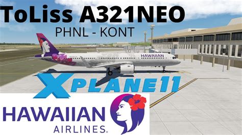 X Plane 11 Toliss A321neo Hawaiian Honolulu Ontario Ha74 Live Youtube