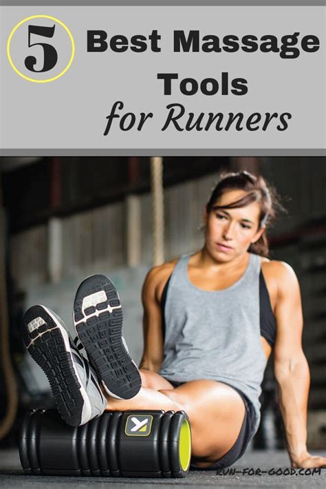 Best Massage Tools For Runners Run For Good Good Massage Massage Tools Massage Benefits