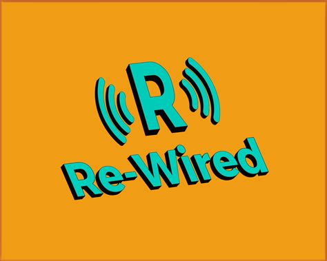 Re Wired