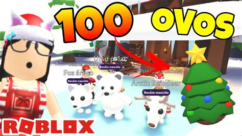 🐣 100 Ovos De Natal 🎄 Adopt Me Roblox Youtube