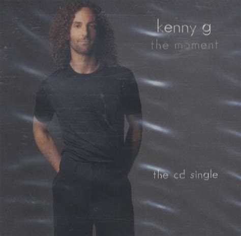 It was released by arista records in 1996, and reached number 1 on the kenny g biography, discography, chart history on top40 charts. Kenny G The Moment Records, LPs, Vinyl and CDs - MusicStack