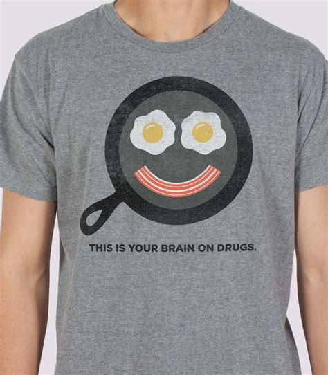 This Is Your Brain On Drugs Mens Funny T Shirt Headline Shirts