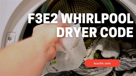 F3e2 Whirlpool Dryer Code Quick Solution