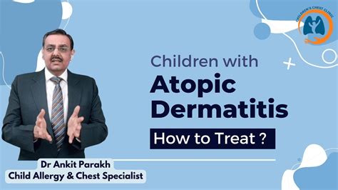 How To Treat A Child With Atopic Dermatitis Or Eczema I Dr Ankit Parakh