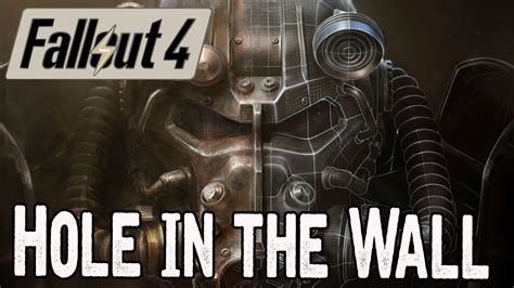 Check spelling or type a new query. Fallout 4 Hole in the Wall Quest - YouTube