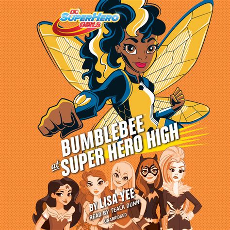 bumblebee at super hero high dc super hero girls by lisa yee penguin random house audio