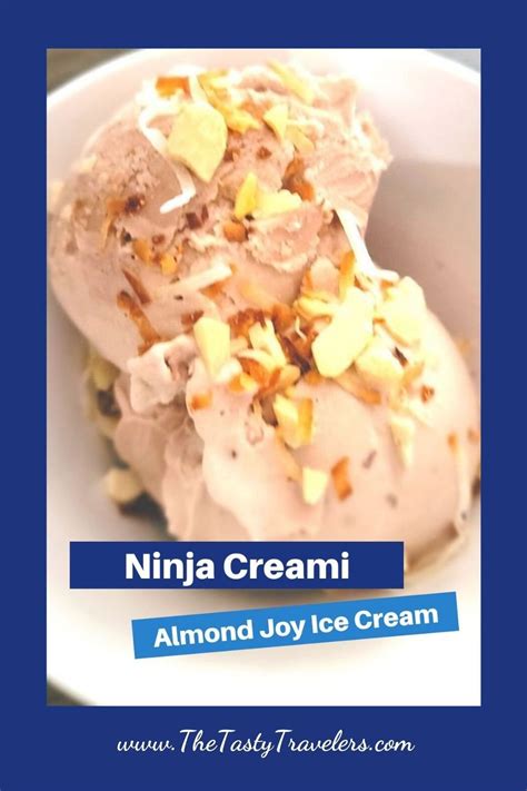Ninja Creami Almond Joy Ice Cream Recipe Joy Ice Cream Ice Cream Maker Recipes Ninja Ice