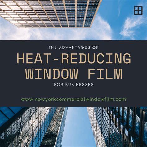 The Advantages Of Heat Reducing Window Film For Your Business Miami