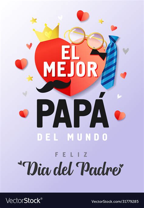 El Mejor Papa Del Mundo Feliz Dia Del Padre Vector Image
