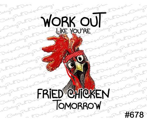 Work Out Like Youre Fried Chicken Tomorrow Sublimation Transfer