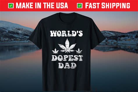 Worlds Dopest Dad Shirt Weed Stoner Necessities Fathers Day Classic T