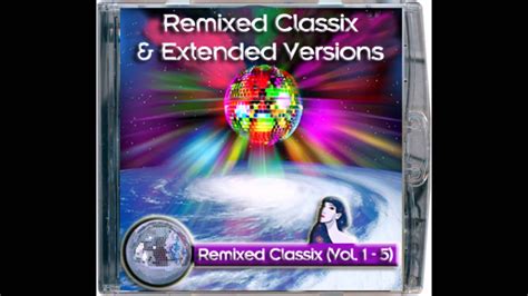 Remixed Classix Vol 1 A 5 Youtube