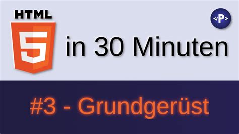 Das allgemeine grundgerüst sieht so aus. HTML in ca. 30 Minuten - #3 Grundgerüst mit zwei Klicks ...