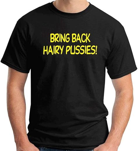 T Shirt Mann Schwarz Fun3042 Bring Back Hairy Pussies Amazonde Bekleidung