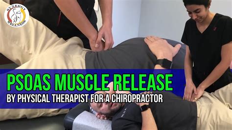 Psoas Muscle Release By Physical Therapist For A Chiropractor Self