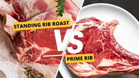 Standing Rib Roast Vs Prime Rib Decoding The Differences