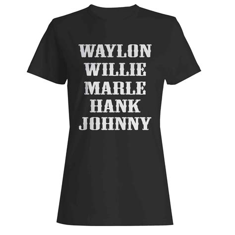 Waylon Jennings Merle Willie Hank Johnny Country Legend Womans T Shirt