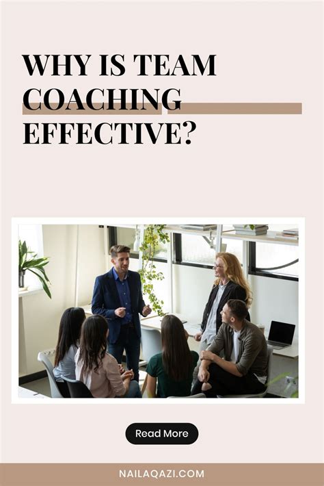 Why Is Team Coaching Effective Naila Qazi